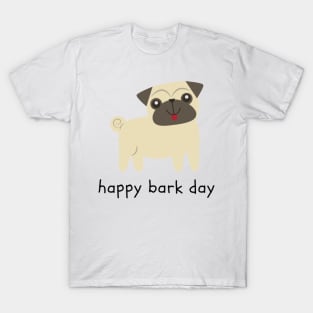 Happy Bark Day T-Shirt